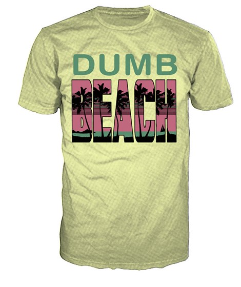 Artwork: Dumb Beach Shirts